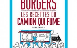 Burgers, les recettes du Camion qui fume